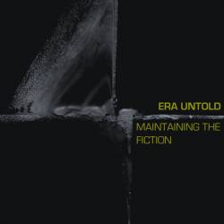 Era Untold : Maintaining the Fiction